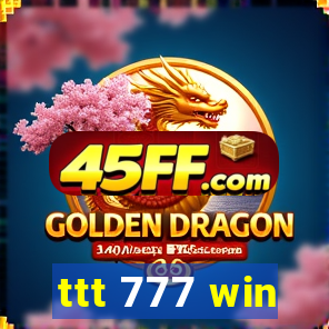 ttt 777 win